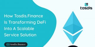 How Tosdis.Finance Is Changing DeFi Into a Scalable Service Service How Tosdis.Finance Is Changing DeFi Into a Scalable Service Service