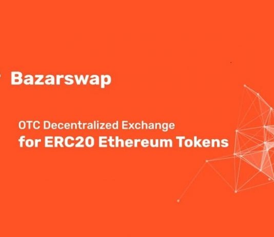 BazarSwap, World’s First Decentralized P2P Exchange for ERC20 Tokens Kickstarts Operations