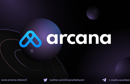 Arcana Closes Strategic Round of $2.3 Million from Leading Financiers to Deepen its Penetration into Web 3 Community