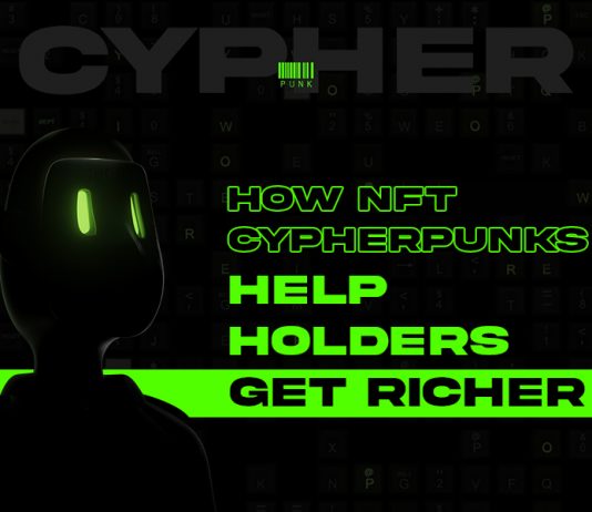 How NFT Cypherpunks Assist Holders Get Richer How NFT Cypherpunks Assist Holders Get Richer