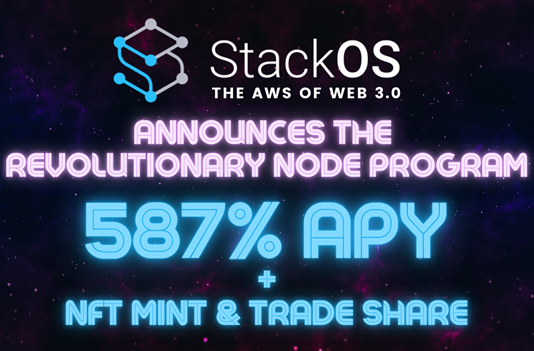 StackOS Reveals Ingenious Node NFT Program With High Benefits StackOS Reveals Ingenious Node NFT Program With High Benefits