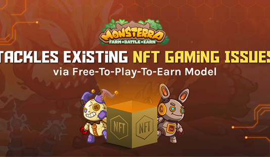 Monsterra Takes On Existing NFT Video Gaming Problems by means of Free-To-Play-To-Earn Design
