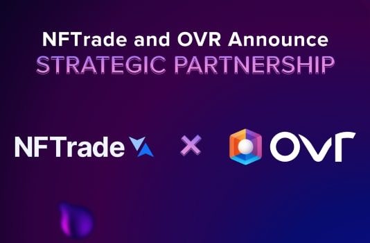OVR Announces Collaboration With First Blockchain-Independent NFT Platform, NFTrade