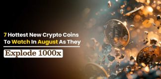 7 Hottest New Crypto Cash to Watch in August As They Explode 1000x 7 Hottest New Crypto Cash to Watch in August As They Explode 1000x