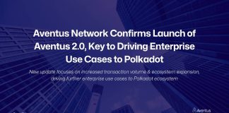 Aventus Community Confirms Launch of Aventus 2.0, Key to Driving Enterprise Use Circumstances to Polkadot