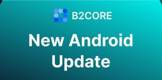 B2CORE Android App 2.0: Empowering Customers with Superior Options