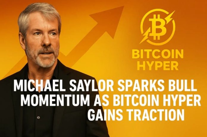 Michael Saylor Sparks Bullish Momentum as Bitcoin Hyper Features Traction