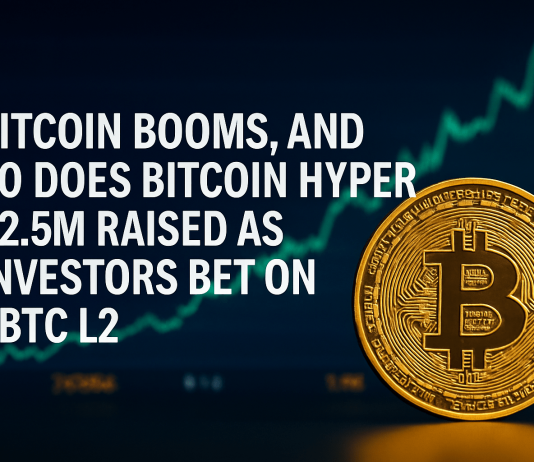 Bitcoin Booms, and So Does Bitcoin Hyper — $2.5M Raised as Buyers Guess on $BTC L2