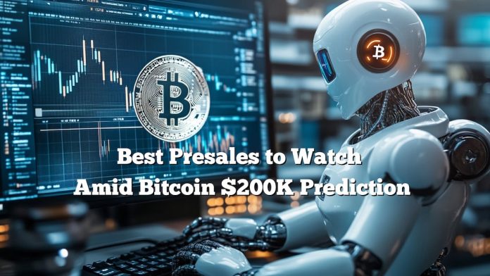 Finest Presales to Watch as ChatGPT Predicts a Bitcoin $200Ok Supercycle