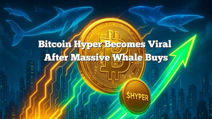 Bitcoin Hyper Presale Hits $10.8M After $150Ok in Whale Buys