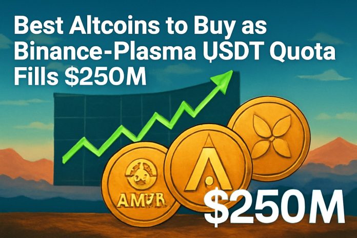 Plasma’s Binance USDT Quota Hits $250M in an Hour – Which Are the Greatest Altcoins to Purchase Now?