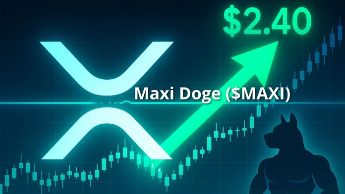 XRP Breakout Sparks $2.40 Goal as Maxi Doge Presale Heats Up