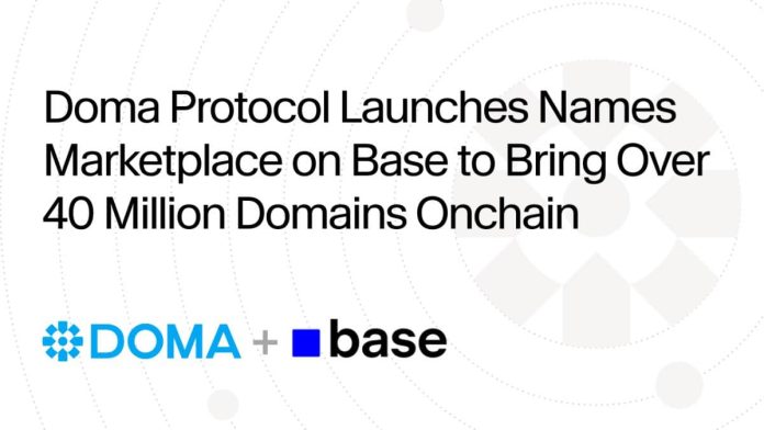 Doma Protocol Launches Names Market on Base to Convey Over 40 Million Domains Onchain