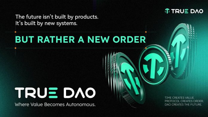 TrueDAO Raises $10 million in Strategic Funding to Speed up AI-Powered Monetary Infrastructure TrueDAO Raises $10 million in Strategic Funding to Speed up AI-Powered Monetary Infrastructure