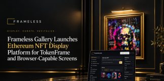 Frameless Gallery Launches Ethereum NFT Show Platform for TokenFrame and Browser-Succesful Display screen