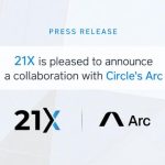 21X Group Pronounces Collaboration with Circle because it joins Arc as a Day-1 Launch Associate 21X Group Pronounces Collaboration with Circle because it joins Arc as a Day-1 Launch Associate