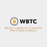 Bitcoin’s Quantum Transition Received’t Cease at Bitcoin